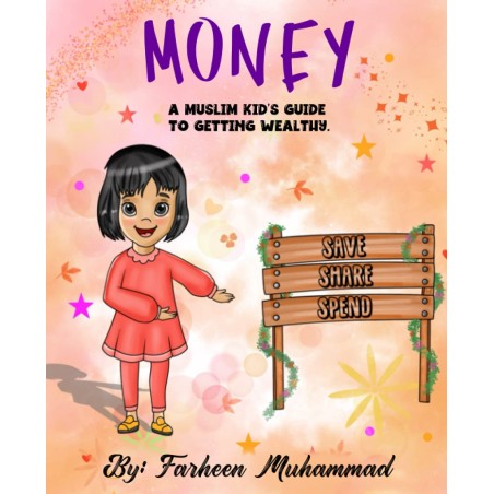 Money: A Muslim Kid's Guide to Getting Wealthy