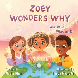 Zoey Wonders Why: Who am I? What am I?