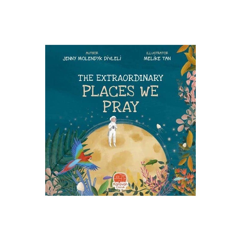 The Extraordinary Places We Pray