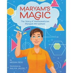 Maryam's Magic: The Story of Mathematician Maryam Mirzakhani