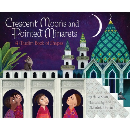 Crescent Moons and Pointed Minarets: A Muslim Book of Shapes