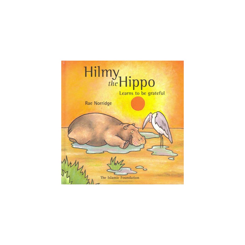 Hilmy the Hippo Learns to be Grateful