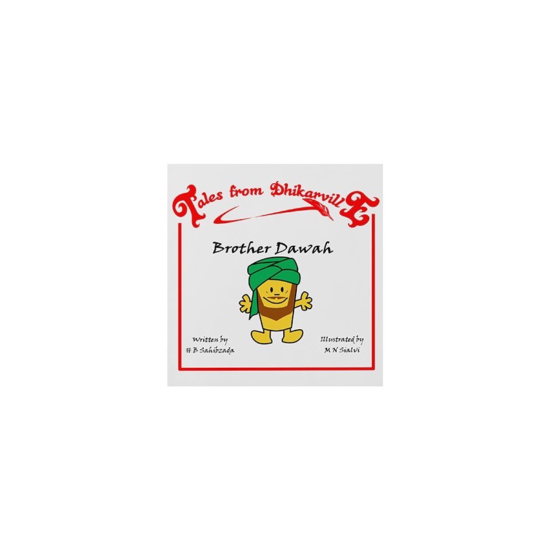 Tales from Dhikarville: Brother Dawah