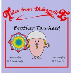 Tales from Dhikarville: Brother Tawheed