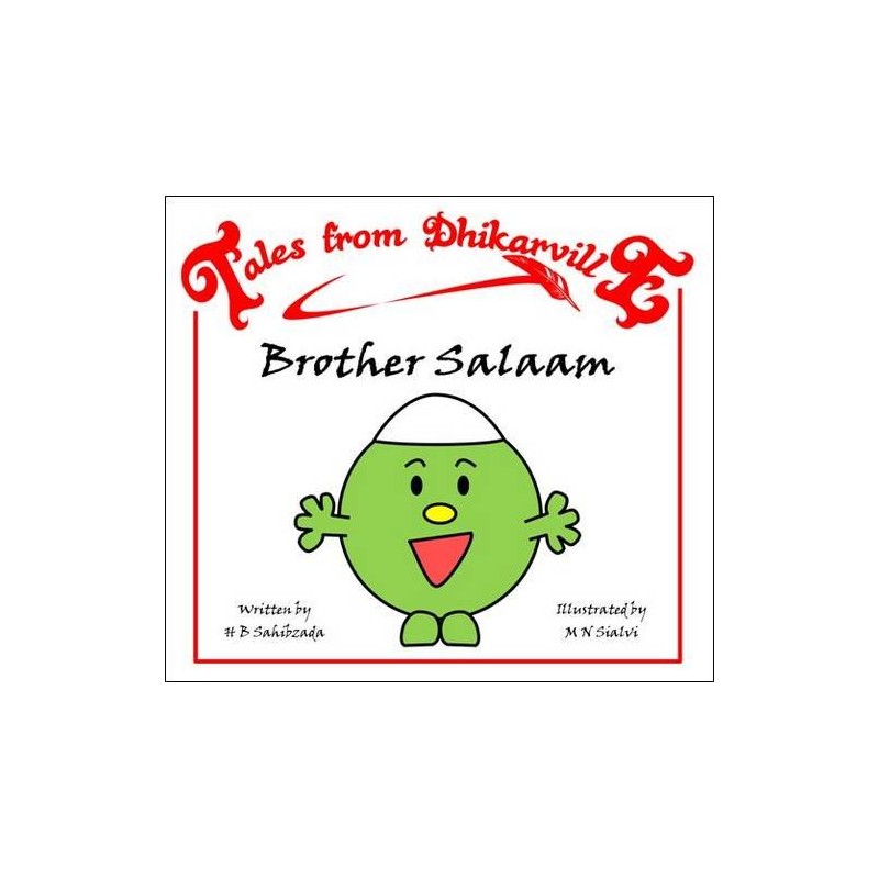 Tales from Dhikarville: Brother Salaam