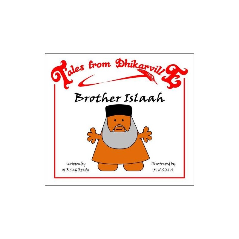 Tales from Dhikarville: Brother Islaah