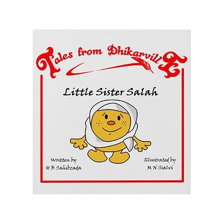 Tales from Dhikarville: Little Sister Salah