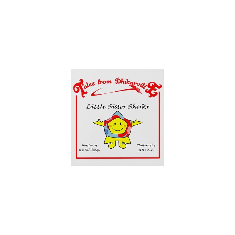 Tales from Dhikarville: Little Sister Shukr