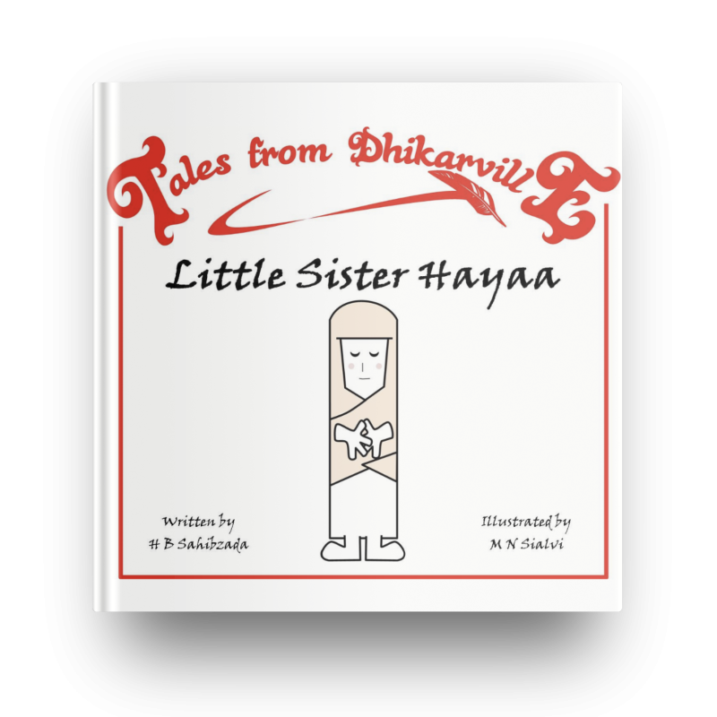 Tales from Dhikarville: Little Sister Hayaa