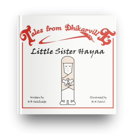 Tales from Dhikarville: Little Sister Hayaa