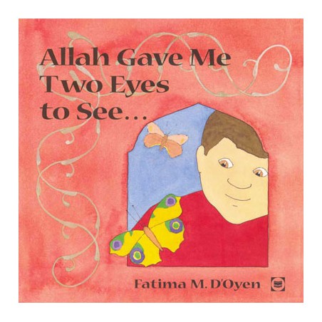 Allah Gave Me Two Eyes To See
