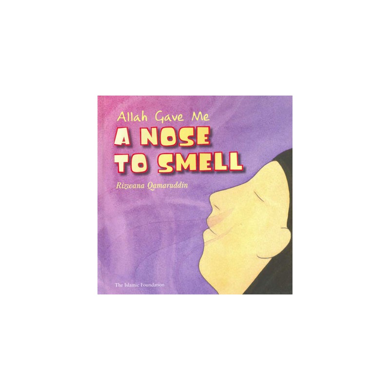 Allah Gave Me a Nose to Smell