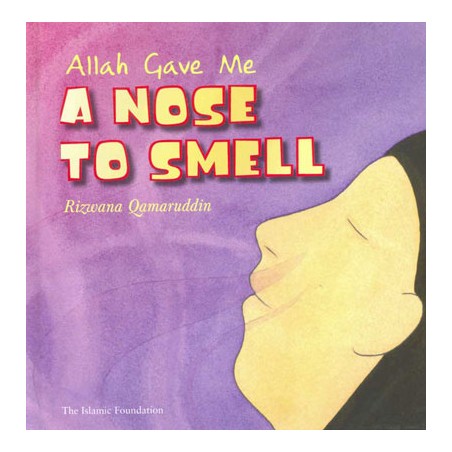 Allah Gave Me a Nose to Smell