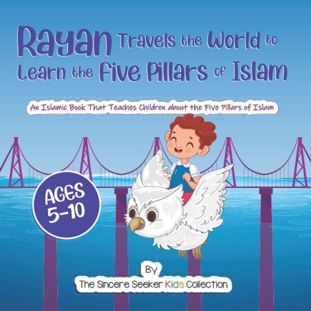 Rayan Travels Around The World To Learn About Five Pillars of Islam