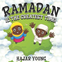 Ramadan is the Greatest Time