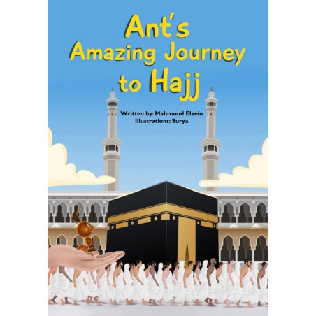 Ant's Amazing Journey To Hajj