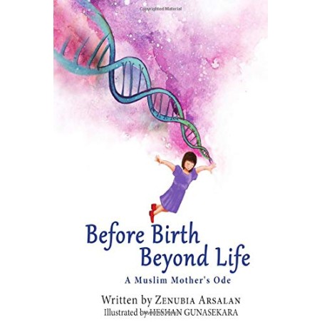 Before Birth Beyond Life: A Muslim Mother’s Ode