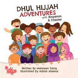 Dhul Hijjah Adventures with Binyamin & Chester