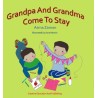 Grandpa and Grandma Come To Stay