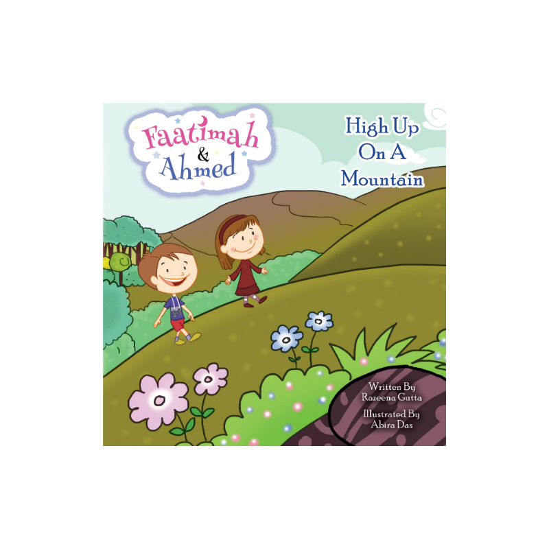 Faatimah & Ahmed: High Up On A Mountain