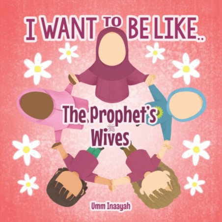 I want to be like... The Prophet's Wives